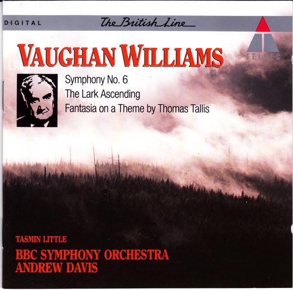 Ralph Vaughan Williams, Tasmin Little, Andrew Davis - Symphony No.6 / Tallis Fantasia / The Lark Ascending