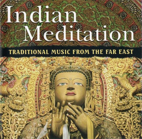 Ram Chandra - Indian Meditation (Traditional Music From The Far East)