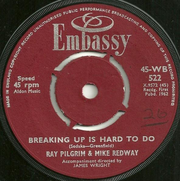 Ray Pilgrim, Mike Redway - Breaking Up Is Hard To Do / Sealed With A Kiss