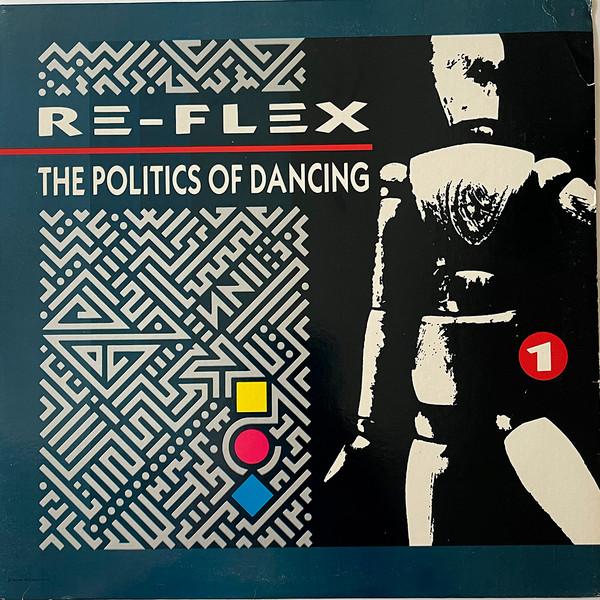 Re-Flex (2) - The Politics Of Dancing