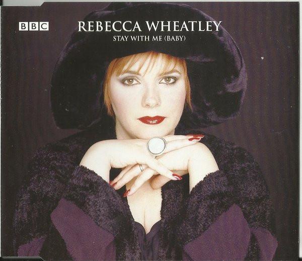 Rebecca Wheatley - Stay With Me (Baby)