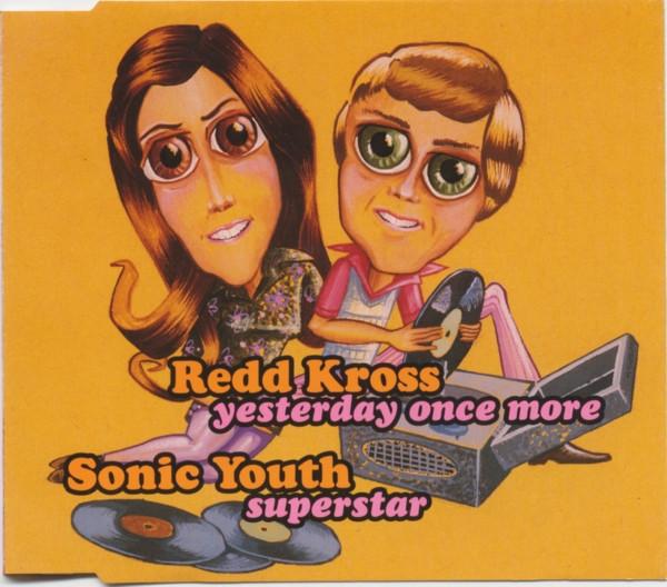 Redd Kross, Sonic Youth - Yesterday Once More / Superstar