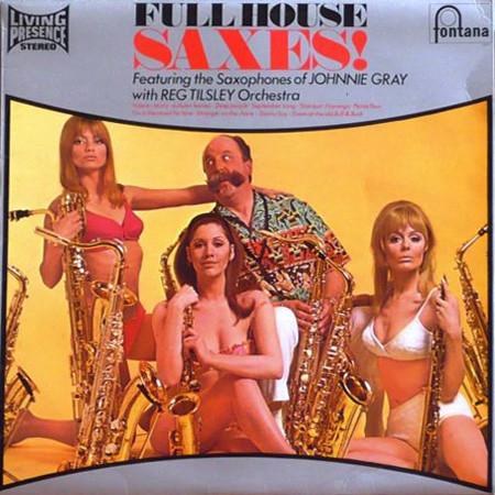 Reg Tilsley Orchestra, Johnnie Gray - Full House Saxes!