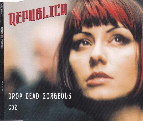 Republica - Drop Dead Gorgeous