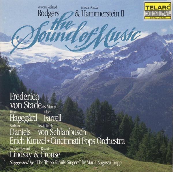 Richard Rodgers, Oscar Hammerstein II, Frederica von Stade, Håkan Hagegård, Eileen Farrell, Erich Kunzel, Cincinnati Pops Orchestra - The Sound Of Music