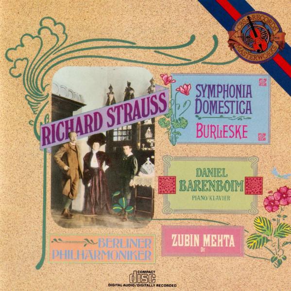 Richard Strauss, Daniel Barenboim, Zubin Mehta, Berliner Philharmoniker - Symphonia Domestica / Burleske