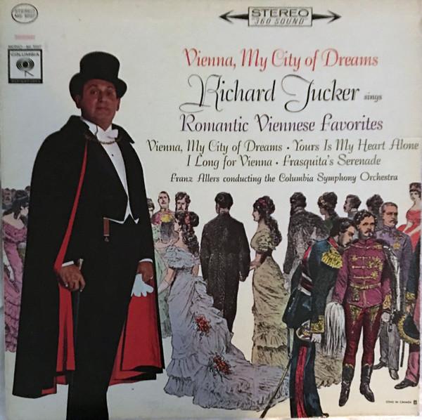 Richard Tucker (2) - Vienna, My City Of Dreams