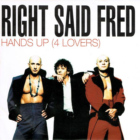 Right Said Fred - Hands Up (4 Lovers)