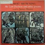Robert Browning, James Mason (6) - My Last Duchess And Other Poems Read By James Mason