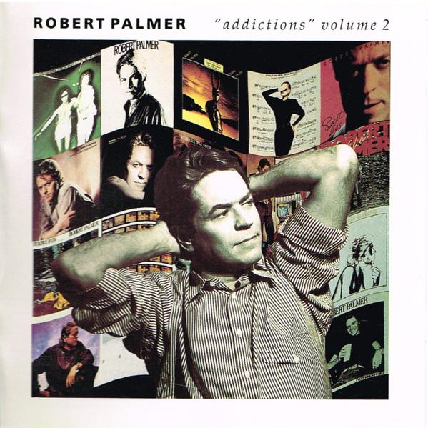 Robert Palmer - Addictions Volume 2