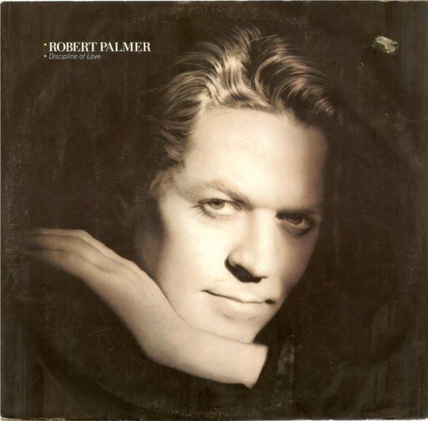 Robert Palmer - Discipline Of Love