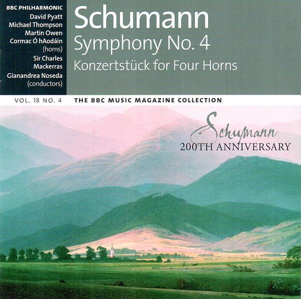 Robert Schumann, BBC Philharmonic, David Pyatt, Michael Thompson (2), Martin Owen, Cormac Ó hAdodáin, Sir Charles Mackerras, Gianandrea Noseda - Symphony No. 4 (Konzertstück For Four Horns)