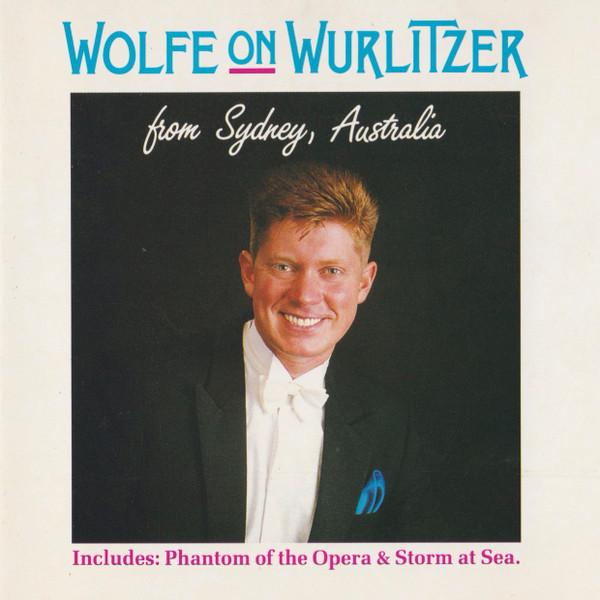 Robert Wolfe - Wolfe On Wurlitzer