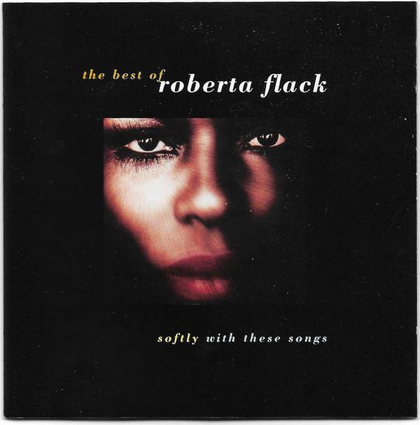 Roberta Flack - Softly With These Songs - The Best Of Roberta Flack