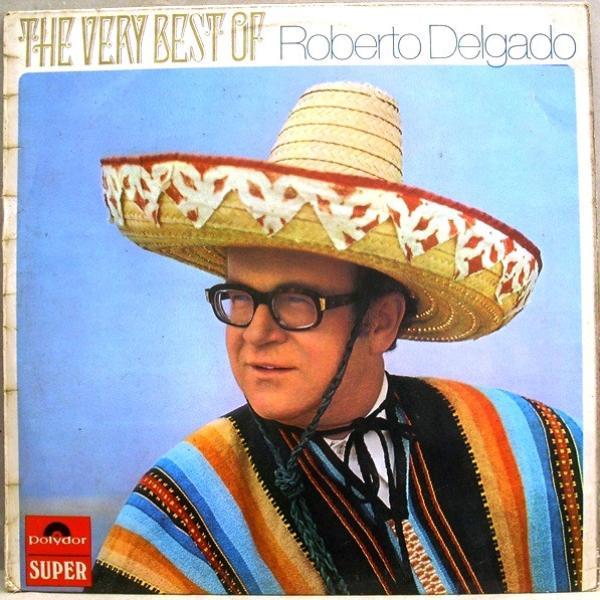 Roberto Delgado - The Very Best Of Roberto Delgado