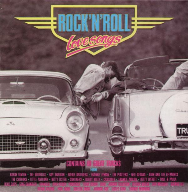  - Rock 'N' Roll Love Songs