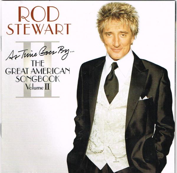 Rod Stewart - As Time Goes By... The Great American Songbook Vol. II