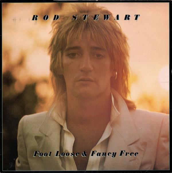 Rod Stewart - Foot Loose & Fancy Free