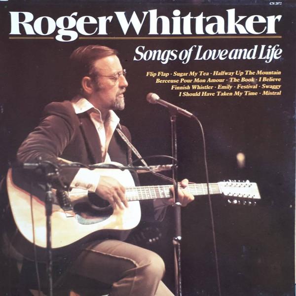 Roger Whittaker - Songs Of Love And Life