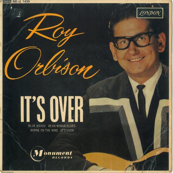 Roy Orbison - It's Over