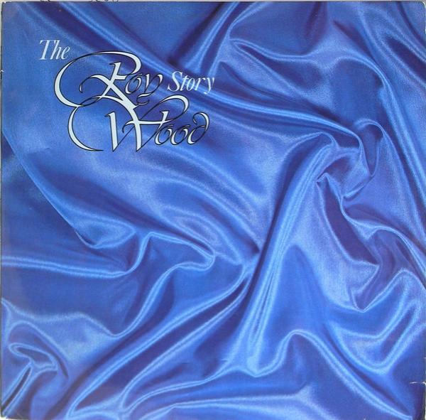Roy Wood - The Roy Wood Story
