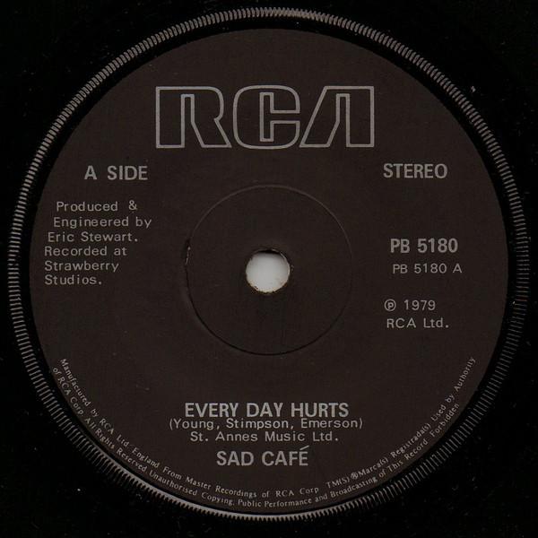 Sad Café - Every Day Hurts