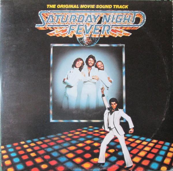  - Saturday Night Fever (The Original Movie Sound Track)