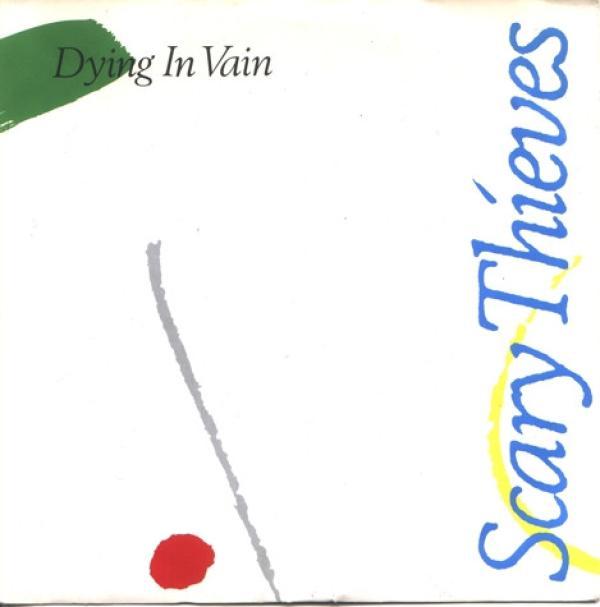 Scary Thieves - Dying In Vain