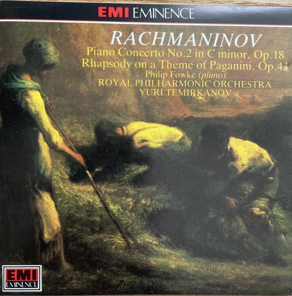 Sergei Vasilyevich Rachmaninoff, Philip Fowke, The Royal Philharmonic Orchestra, Yuri Temirkanov - Piano Concerto No. 2 In C Minor, Op. 18 • Rhapsody On A Theme Of Paganini, Op. 43