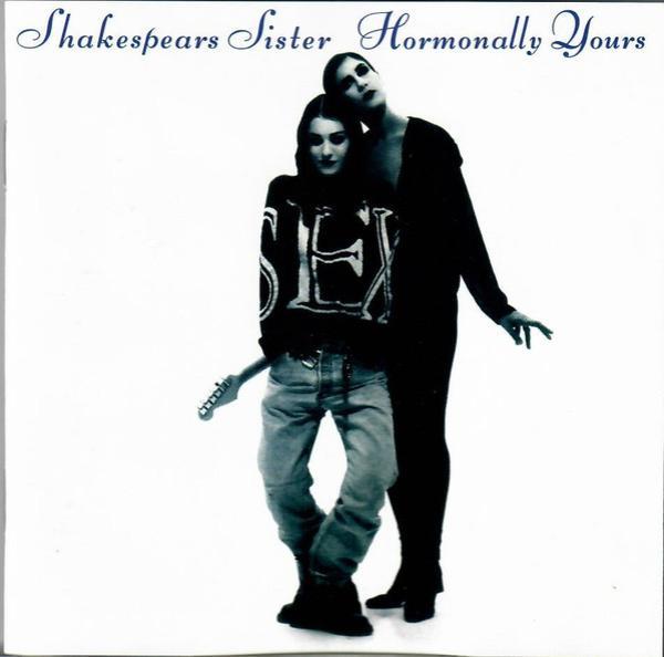 Shakespear's Sister - Hormonally Yours