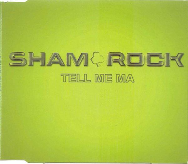 Sham Rock - Tell Me Ma