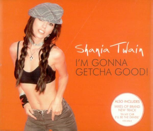 Shania Twain - I'm Gonna Getcha Good!