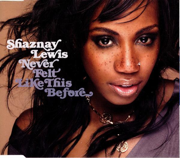 Shaznay Lewis - Never Felt Like This Before