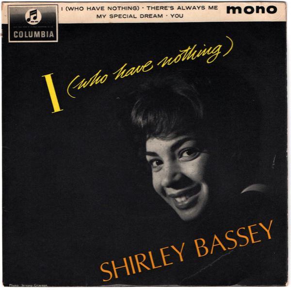 Shirley Bassey - I (Who Have Nothing)
