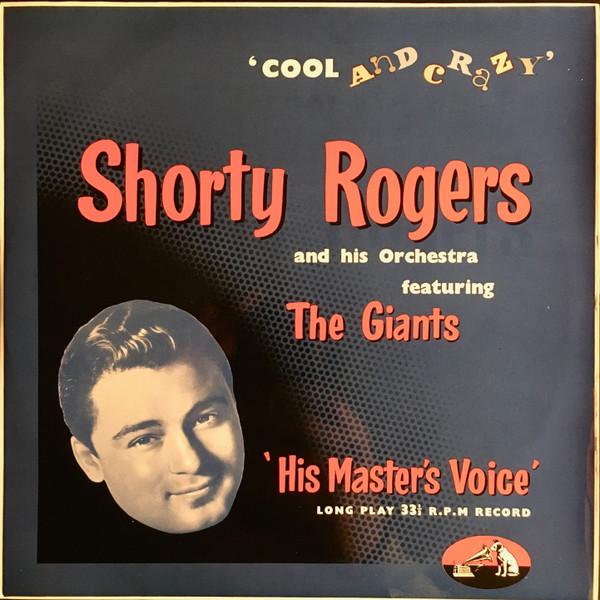 Shorty Rogers And His Orchestra, The Giants (3) - Cool And Crazy