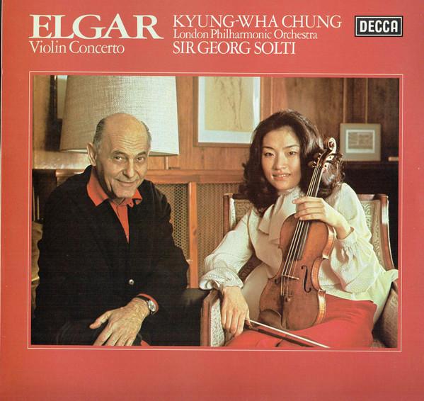 Sir Edward Elgar, Kyung-Wha Chung, Georg Solti, The London Philharmonic Orchestra - Violin Concerto