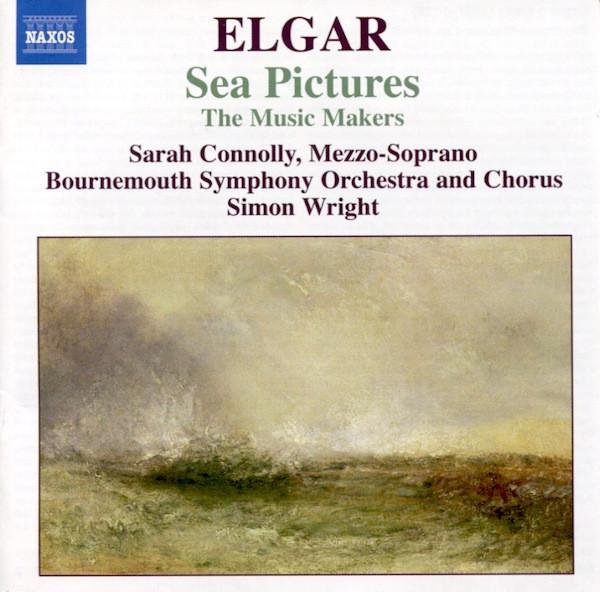 Sir Edward Elgar, Sarah Connolly, Bournemouth Symphony Orchestra, Bournemouth Symphony Chorus, Simon Wright (6) - Sea Pictures