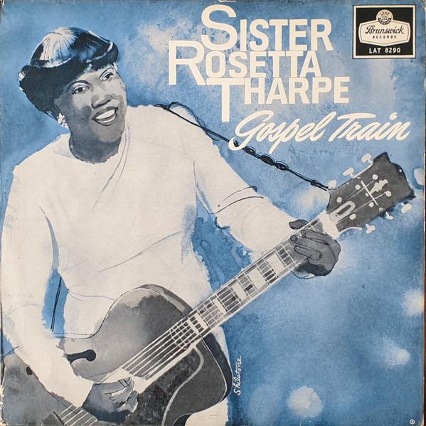 Sister Rosetta Tharpe - Gospel Train