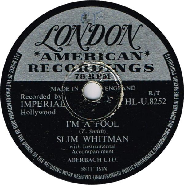 Slim Whitman - I'm A Fool / My Heart Is Broken In Three