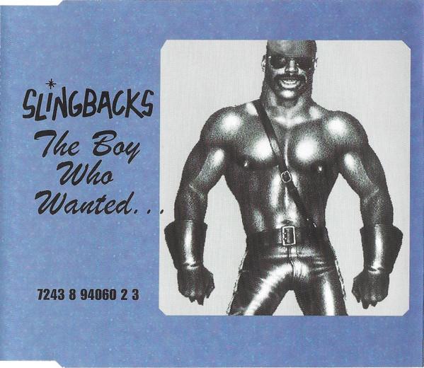 Slingbacks - The Boy Who Wanted...