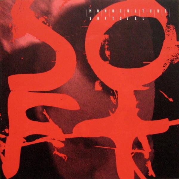 Soft Cell - Monoculture