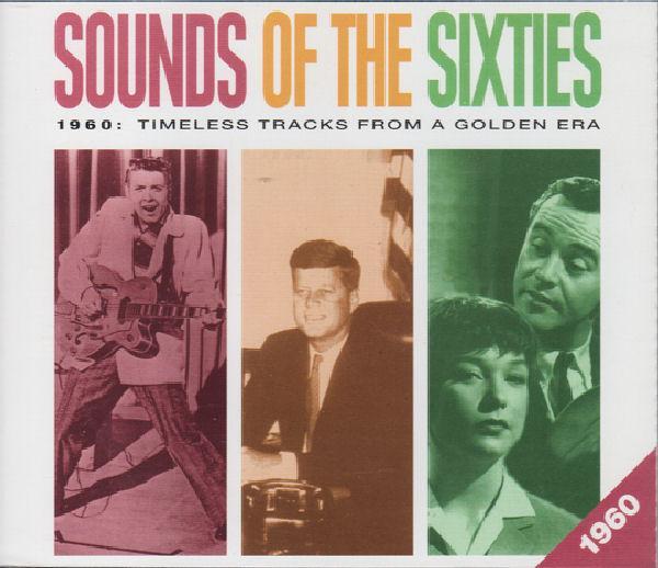  - Sounds Of The Sixties 1960: Timeless Tracks From A Golden Era