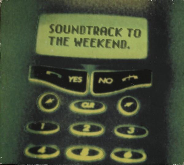  - Soundtrack To The Weekend