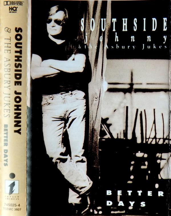 Southside Johnny & The Asbury Jukes - Better Days