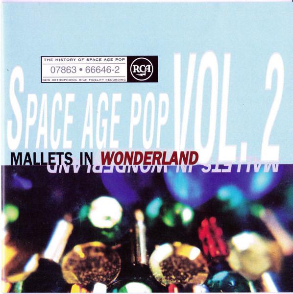  - Space Age Pop Vol. 2 (Mallets In Wonderland)