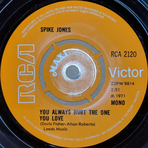 Spike Jones - You Always Hurt The One You Love