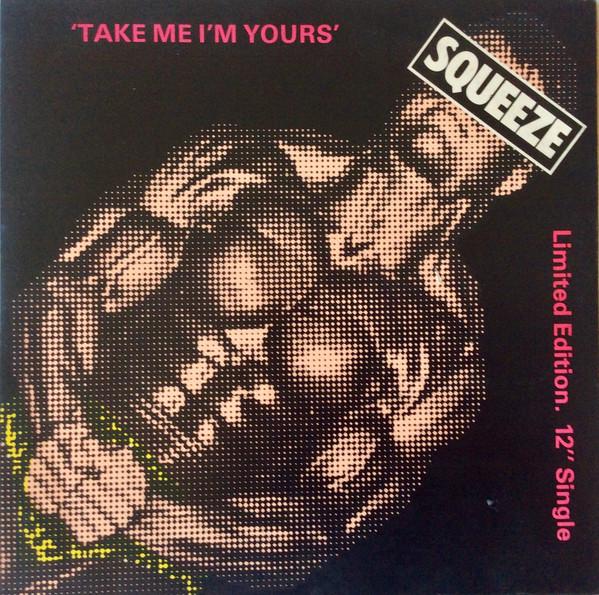 Squeeze (2) - Take Me I'm Yours