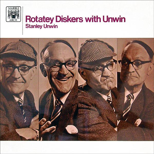 Stanley Unwin - Rotatey Diskers With Unwin