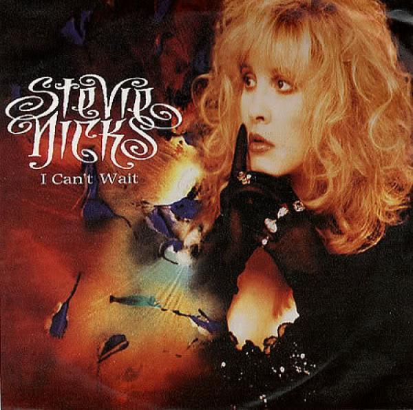 Stevie Nicks - I Can't Wait