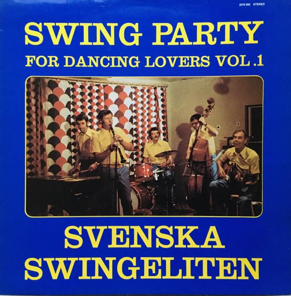 Svenska Swingeliten - Swing Party For Dancing Lovers Vol. 1